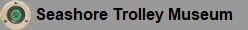 Seashore Trolley Museum , Kennebunkport MA