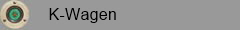 K-Wagen und Zweiachser