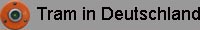 Straßenbahn Tram in Deutschland